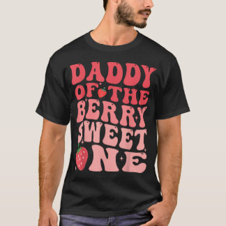 Daddy Of The Berry Sweet One 1St Birthday T-Shirt