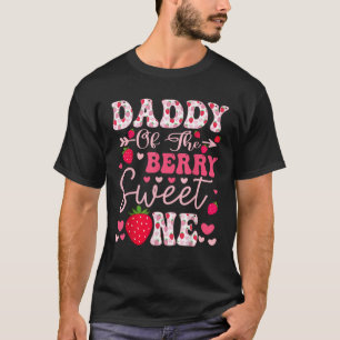 Daddy Of The Berry Sweet One Strawberry 1St Birthd T-Shirt