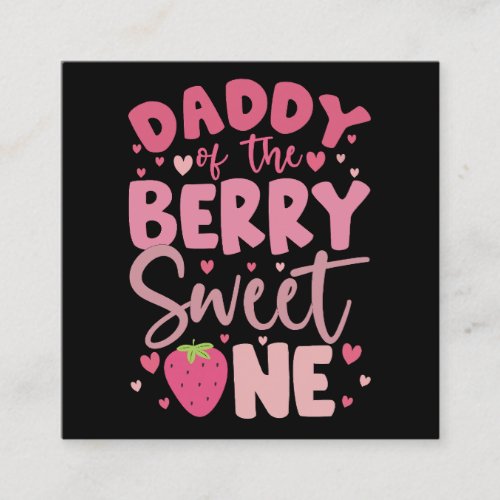 Daddy Of The Berry Sweet One Strawberry Birthday Square Business Card