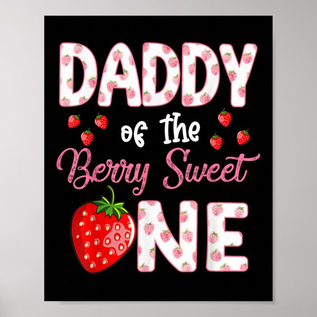 Daddy Of The Berry Sweet One Strawberry First Birt Poster (Front)