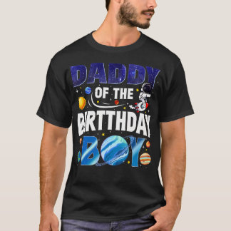 Daddy Of The Birthday Boy Astronaut Space Planets T-Shirt