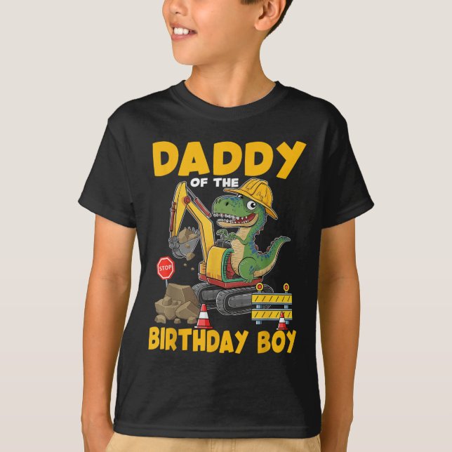 Daddy Of The Birthday Boy Construction Excavator F T-Shirt (Front)
