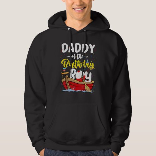 Daddy Of The Birthday Boy Fishing Fisherman Family Hoodie