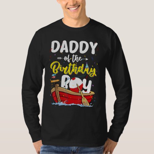 Daddy Of The Birthday Boy Fishing Fisherman Family T_Shirt