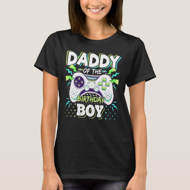 Daddy Of The Birthday Boy Matching Video Game Birt T-Shirt (Front)