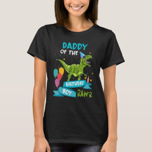 Daddy of the Birthday Boy RAWR T-Rex Dinosaur Birt T-Shirt