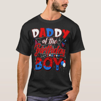 Daddy Of The Birthday Boy Spiders Birthday Theme T-Shirt
