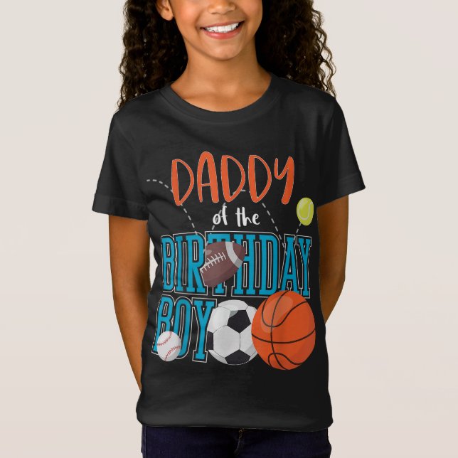Daddy Of The Birthday Boy Sports Matching Family T-Shirt (Front)