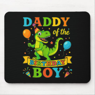Daddy Of The Birthday Boy T-rex Dinosaur Birthday Mouse Pad