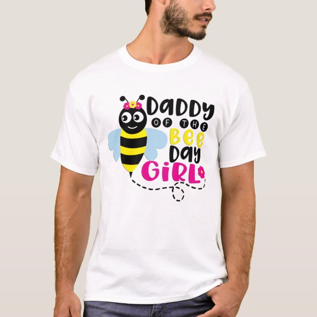 Daddy Of The Birthday Girl Bee T-Shirt (Front)