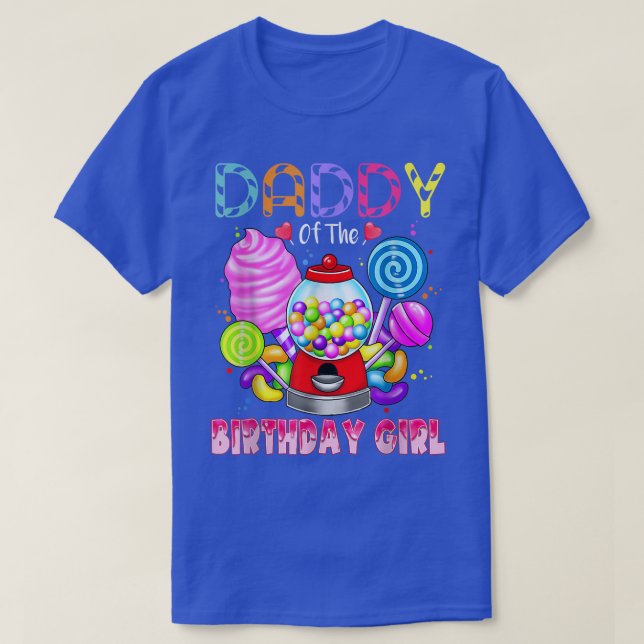 Daddy Of The Birthday Girl Candyland Candy Birthda T-Shirt (Design Front)