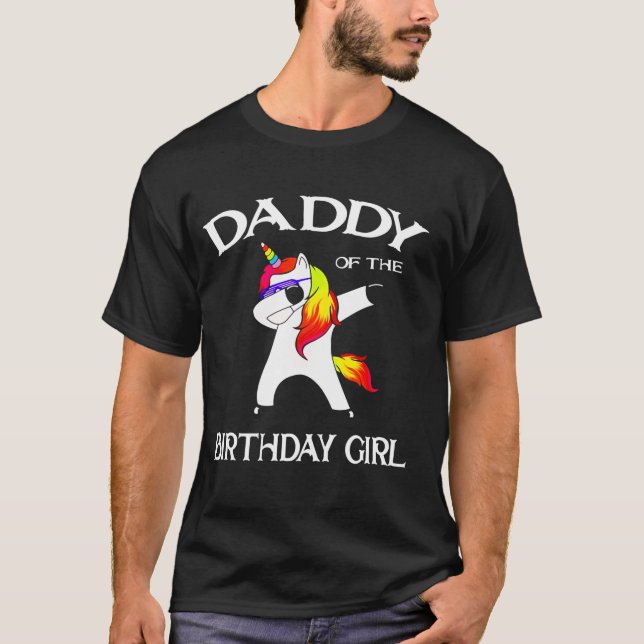 Daddy of the Birthday Girl Cute Unicorn Dabbing T-Shirt (Front)