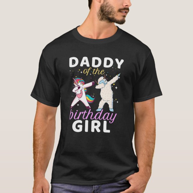 Daddy Of The Birthday Girl Dabbing Unicorn Yeti Bd T-Shirt (Front)