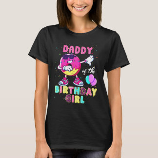 Daddy Of The Birthday Girl Donut Dab Birthday T-Shirt