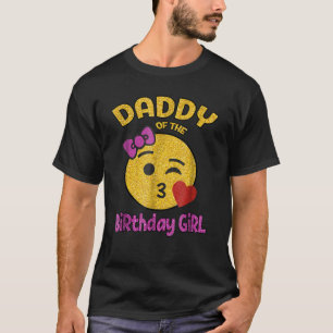 Daddy Of The Birthday Girl Emoji Pink Shirt Kiss Heart Tee Daddy Of The Birthday Girl Emoji Pink Shirt Kiss Heart Tee