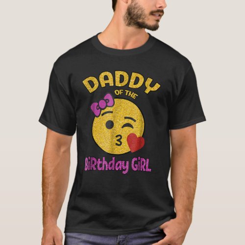 Daddy of the Birthday Girl Emoji Pink Kiss Heart   T_Shirt
