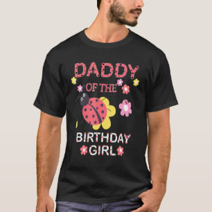 Daddy Of The Birthday Girl Family Matching Ladybug T-Shirt