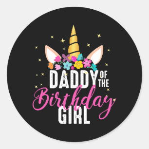Daddy Of The Birthday Girl Father Gift Unicorn Classic Round Sticker