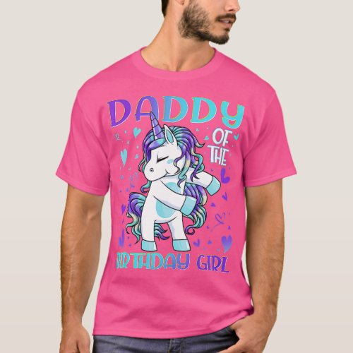 Daddy of the Birthday Girl Flossing Unicorn Dad Da T_Shirt