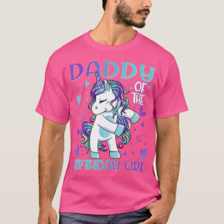 Daddy Of The Birthday Girl Flossing Unicorn Dad Da T-Shirt