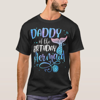 Daddy Of The Birthday Mermaid Family Matching T-Shirt