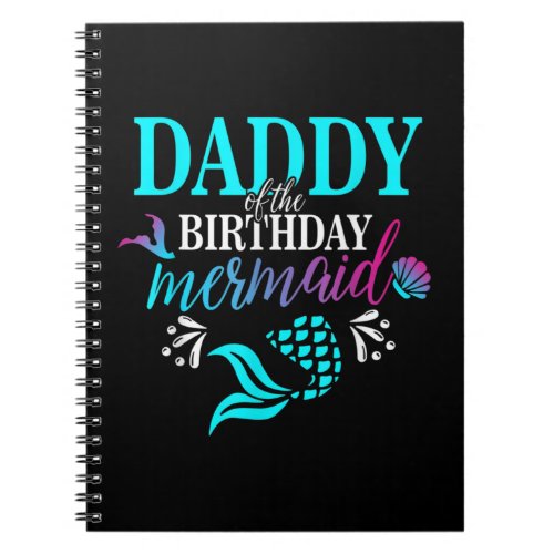 Daddy Of The Birthday Mermaid Matching Family Notebook