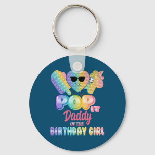 Daddy Of The Birthday Pop it Girl Bday Party Funny Keychain