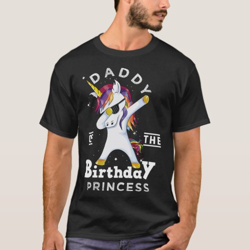 Daddy Of The Birthday Princess Unicorn Dad Papa  T_Shirt