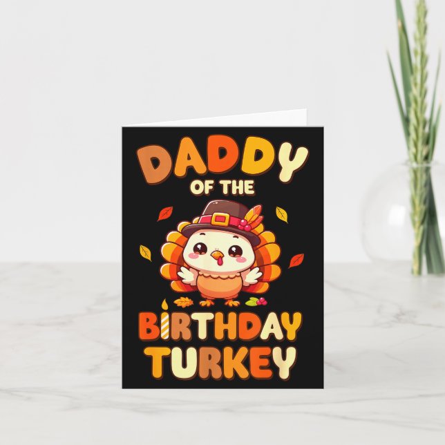 Daddy Of The Birthday Turkey Family 1st Birthday B Card (Front)