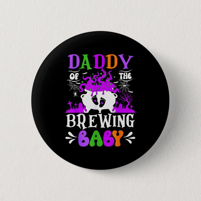 Daddy Of The Brewing Baby Dad To Be Halloween  Button (Front)