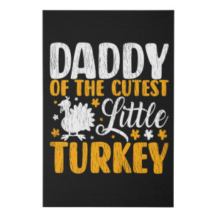 Daddy Of The Cutest Little Turkey Thanksgiving Dad Faux Canvas Print