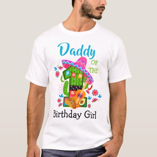 Daddy of the first birthday fiesta  Mexico Party T_Shirt