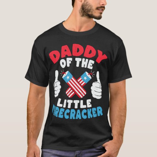 Daddy Of The Little Firecracker Dad 4th of July T_Shirt