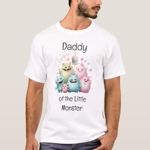 Daddy of the Little Monster Birthday T_Shirt