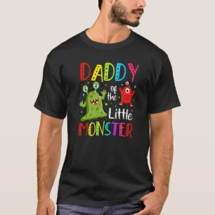 Daddy of The Little Monster Dad Papa Father 1st Bi T-Shirt