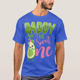 Daddy of the Sweet One 1st Birthday Avocado Girl F T-Shirt
