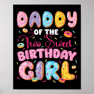 Daddy Of The Two Sweet 2nd Birthday Girl Donut Lov Poster