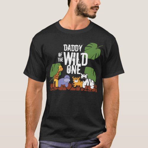 Daddy of the WILD ONE Safari First Birthday Party T_Shirt