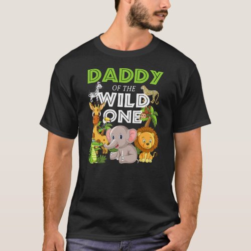 Daddy of the Wild One Zoo Birthday Safari Jungle T_Shirt