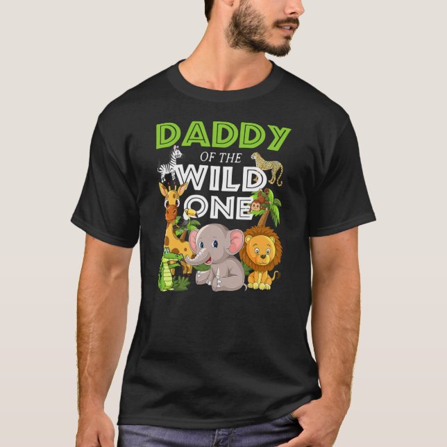 Daddy of the Wild One Zoo Birthday Safari Jungle T-Shirt (Front)