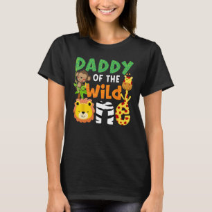 Daddy of the Wild One Zoo Theme Bday Safari Jungle T-Shirt