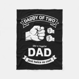 Daddy Of Two Dad Funny Father Of Two Fathers Day B Fleece Blanket