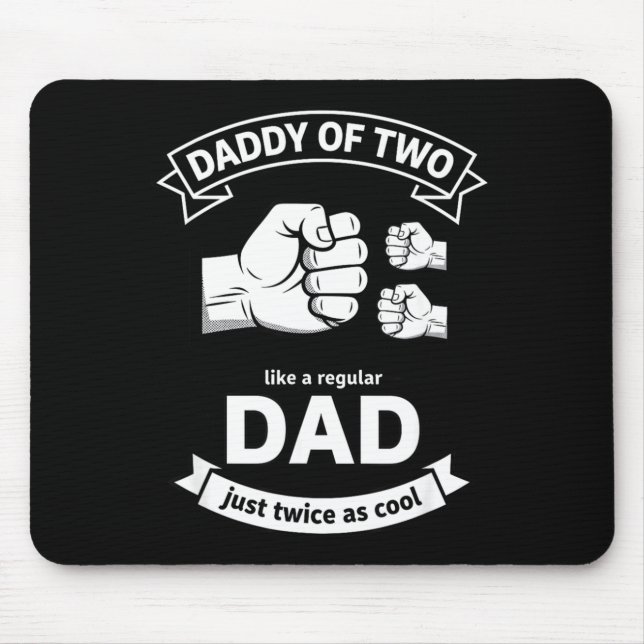 Daddy Of Two Dad Funny Father Of Two Fathers Day B Mouse Pad (Front)