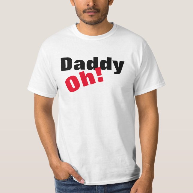 Daddy Oh!  Men's T-shirt (Front)