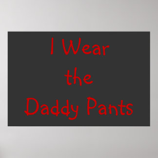 Daddy Pants Poster