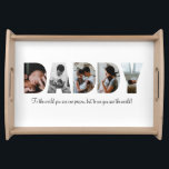 Daddy Photo Collage for Father's day Serving Tray<br><div class="desc">This is a keychain with a photo collage that spells out the word DADDY along with a custom message. This is the perfect gift for dad for father’s day,  his birthday or Christmas.</div>