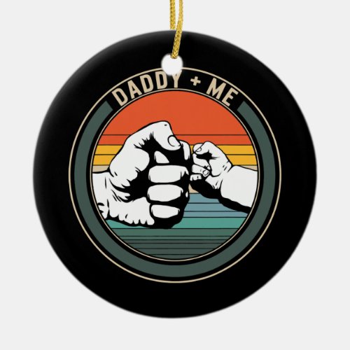 Daddy Plus Me Bond Fathers Day Matching Husband Ceramic Ornament