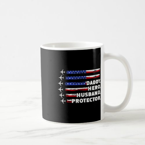 Daddy Protector Daddy Us Flag  Coffee Mug