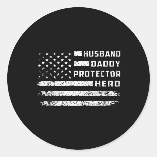 Daddy Protector Hero American Flag Fathers Day  Classic Round Sticker (Front)