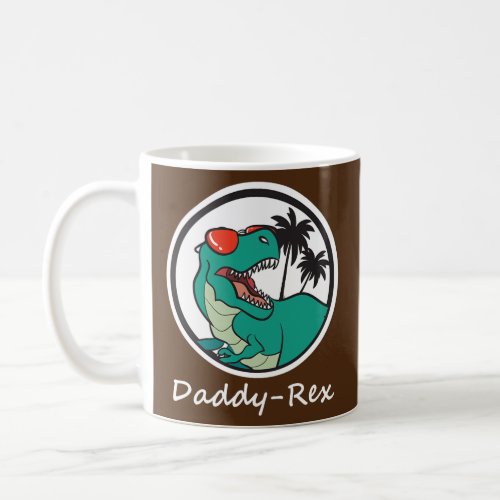 Daddy Rex Dino Dinosaur Fathers Day Dad  Coffee Mug